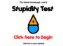Stupidity test